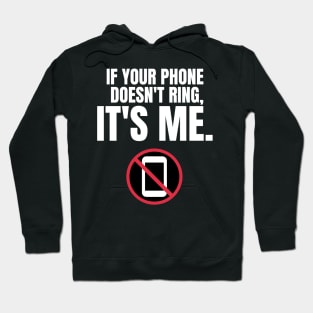 Autism Memes If Your Phone Doesn't Ring, It's Me Funny Autistic Gift No Communication I Hate Phone Calls Do Not Call Me I Won't Call You Leave Me Alone I'd Rather Text Phonephobic Hoodie